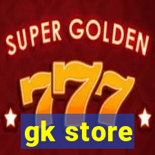 gk store